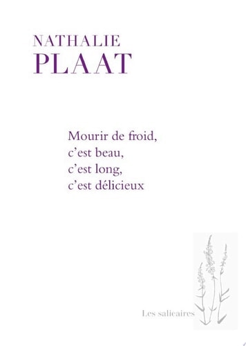 Mourir de froid, c'est beau, c'est long, c'est délicieux