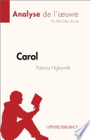 Carol de Patricia Highsmith (Analyse de l'œuvre): Résumé complet et analyse détaillée de l'œuvre