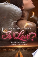 Is it love ? Fallen road, T1 : Cendres