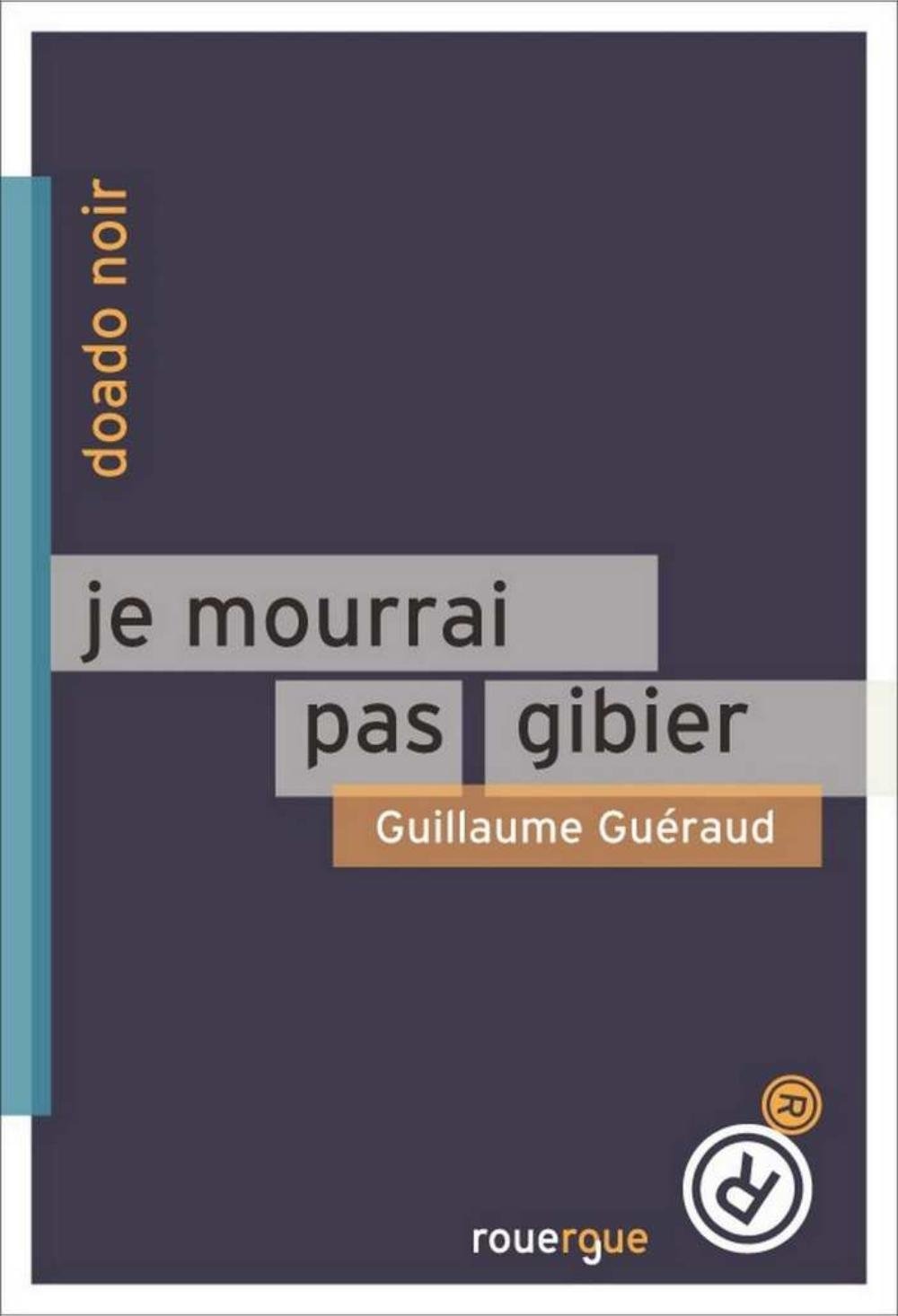 Je mourrai pas gibier (DoAdo)