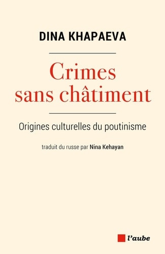 Crimes sans châtiment - Les sources historiques du poutinisme