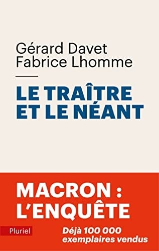 Le traître et le néant Macron : l'enquête