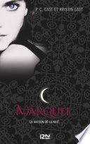 La Maison de la Nuit - tome 1 Marquée