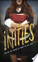 Les initiés - Peut-on les envier au point de les tuer ?