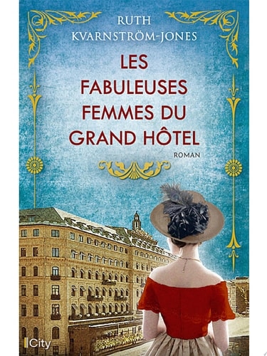 Les fabuleuses femmes du Grand Hotel
