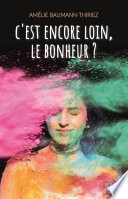 C'est encore loin, le bonheur ?