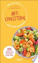 Mes petites recettes magiques anticholestérol