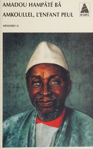 Amkoullel l'enfant peul - Mémoires I