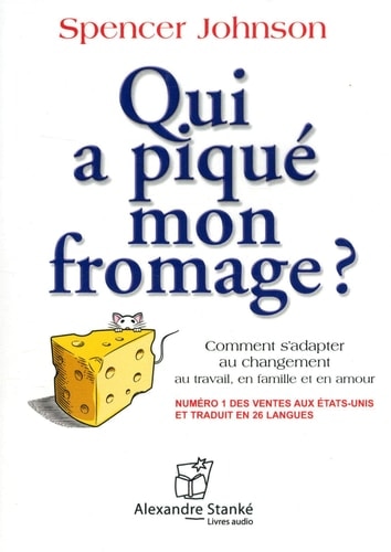 Qui a piqué mon fromage ?