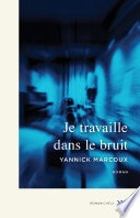 Je travaille dans le bruit