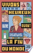 Vivons heureux avant la fin du monde