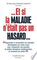 Et si la maladie n'était pas un hasard