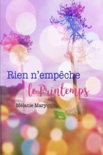 Rien n'empêche le printemps