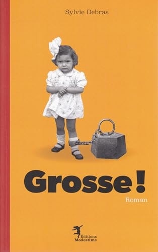 Grosse ! En état de grasse