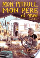 Mon pitbull, mon père et moi