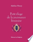 Petit éloge de la jouissance féminine