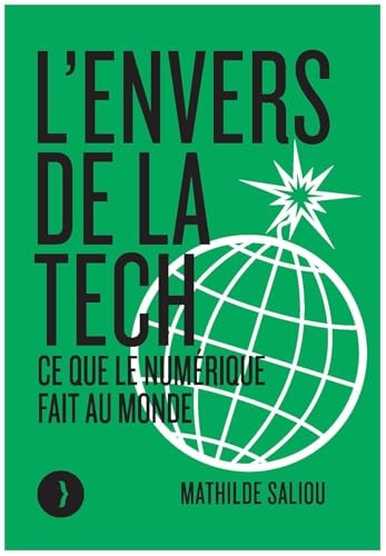 L'envers de la tech: Ce que la tech fait au monde