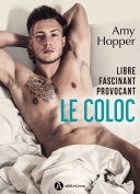 Le Coloc - Libre. Fascinant. Provocant.