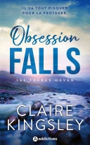 Les Frères Haven, Tome 1 - Obsession Falls
