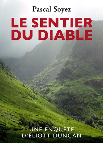 Le Sentier du Diable - Une enquête d'Eliott Duncan