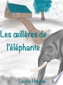 Les Œillères de l'éléphante