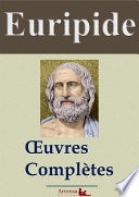 Euripide : Oeuvres complètes