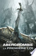 La Première loi, T2 : Haut et court