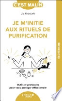 Je m'initie aux rituels de purification, c’est malin