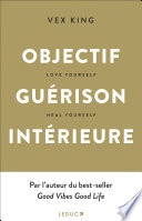 Objectif guérison intérieure