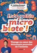 Incroyable microbiote !