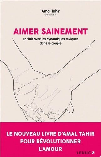 Aimer sainement : En finir avec les dynamiques toxiques dans le couple