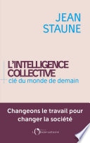 L'intelligence collective, clé du monde de demain