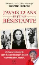 J'avais 12 ans et j'étais résistante