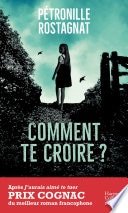 Comment te croire ?