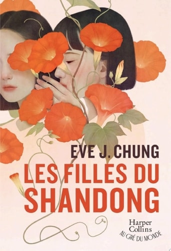 Les Filles du Shandong Une saga historique poignante en Asie : survie, liberté et courage d'une mère et ses filles en guerr
