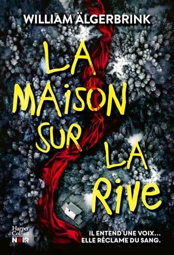 La maison sur la rive: Un thriller psychologique obsédant dans la tête d'un serial killer au coeur de la forêt suédoise