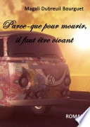 Parce-que pour mourir, il faut être vivant