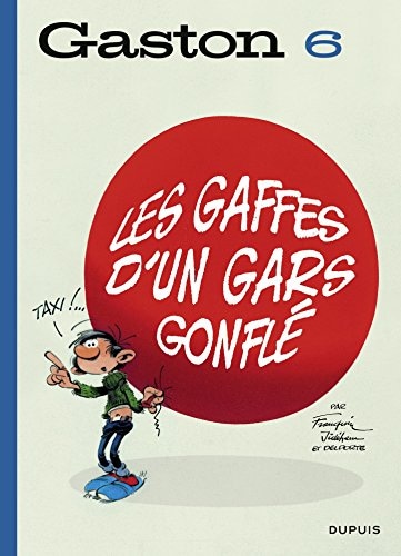 Gaston - Tome 6 - Les gaffes d'un gars gonflé: Edition 2018