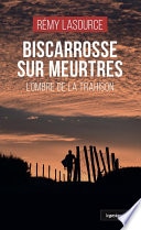 Biscarrosse sur meurtres - L'ombre de la trahison (Les enquêtes du détective Arnaud)