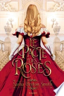 Le pacte des roses, Tome 01