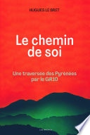 Chemin de soi - Une traversée des pyrénées par le GR10