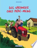 Les vacances chez Pépé-Mémé