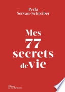 Mes 77 secrets de vie