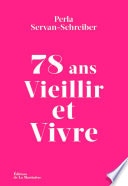 78 ans. Vieillir et Vivre