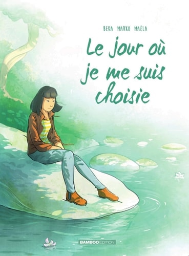 Le jour où... - Tome 8 - Je me suis choisie