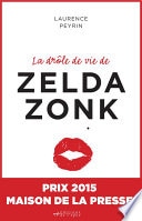 La drôle de vie de Zelda Zonk : Prix Maison de la presse 2015