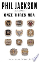 Phil Jackson - Un coach, Onze titres NBA