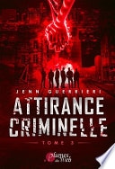Attirance Criminelle - Tome 3