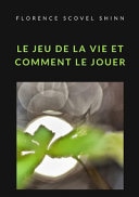 Le jeu de la vie et comment le jouer