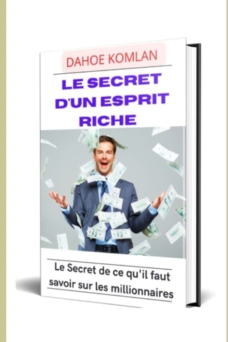 Le Secret D'un Esprit Millionnaire